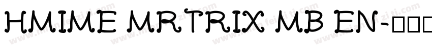 HMIME MRTRIX MB EN字体转换